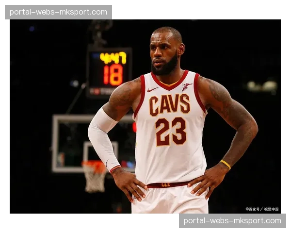 勒布朗·詹姆斯谈新转播协议:超级巨星影响力推动联盟整体价值提升 勒布朗·詹姆斯谈新转播协议:超级巨星影响力推动联盟整体价值提升
